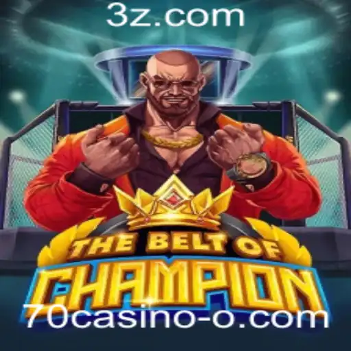 70casino - TheBeltOfChampion: Mergulhe na Aventura do Jogo Inovador